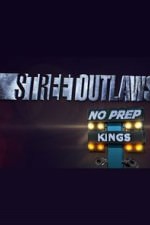 Street Outlaws: No Prep Kings: Season 1