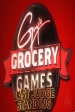 Guy's Grocery Games: Last Judge Standing: Season 1