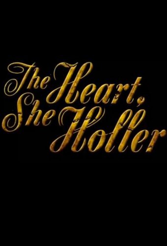 The Heart, She Holler: Season 3