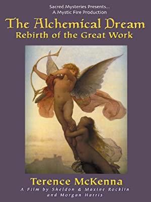 The Alchemical Dream: Rebirth Of The Great Work