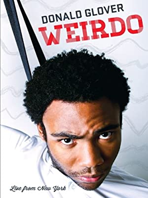 Donald Glover: Weirdo (tv Special 2012)