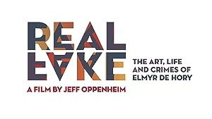 Real Fake: The Art, Life & Crimes Of Elmyr De Hory
