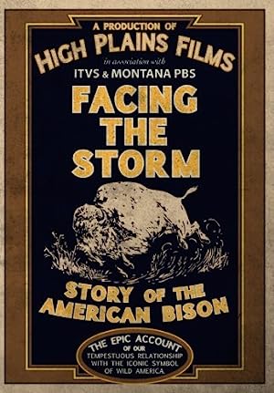 Facing The Storm: Story Of The American Bison