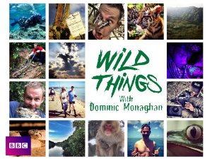 Wild Things With Dominic Monaghan: Season 3