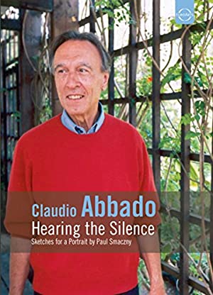 Claudio Abbado - Die Stille Hören