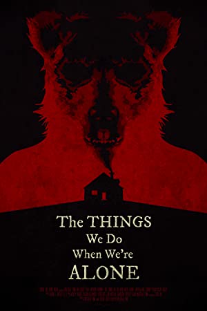 The Things We Do When We're Alone (short 2021)