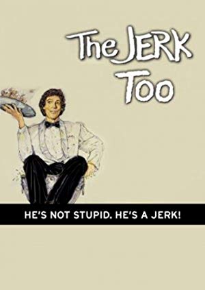 The Jerk, Too