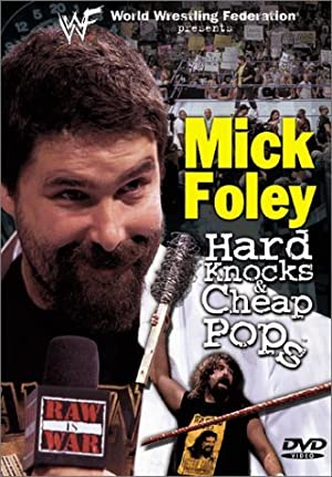 Mick Foley: Hard Knocks And Cheap Pops