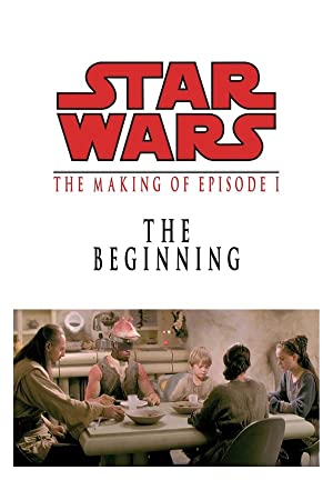 The Beginning: Making 'episode I'