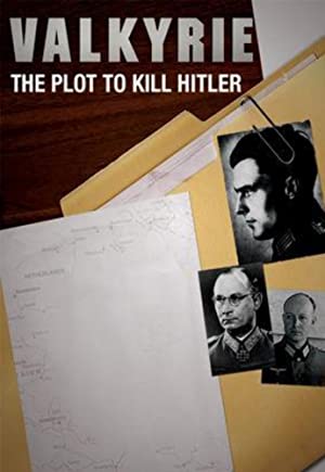 Valkyrie: The Plot To Kill Hitler
