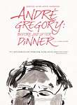 Andre Gregory: Before And After Dinner