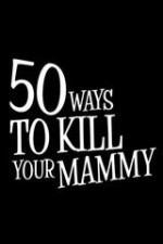 50 Ways To Kill Your Mammy: Season 2