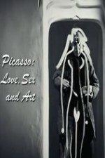 Picasso: Love, Sex And Art