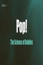 Pop The Science Of Bubbles