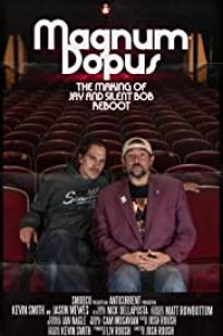 Magnum Dopus: The Making Of Jay And Silent Bob Reboot