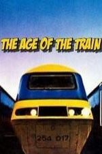 The Age Of The Train